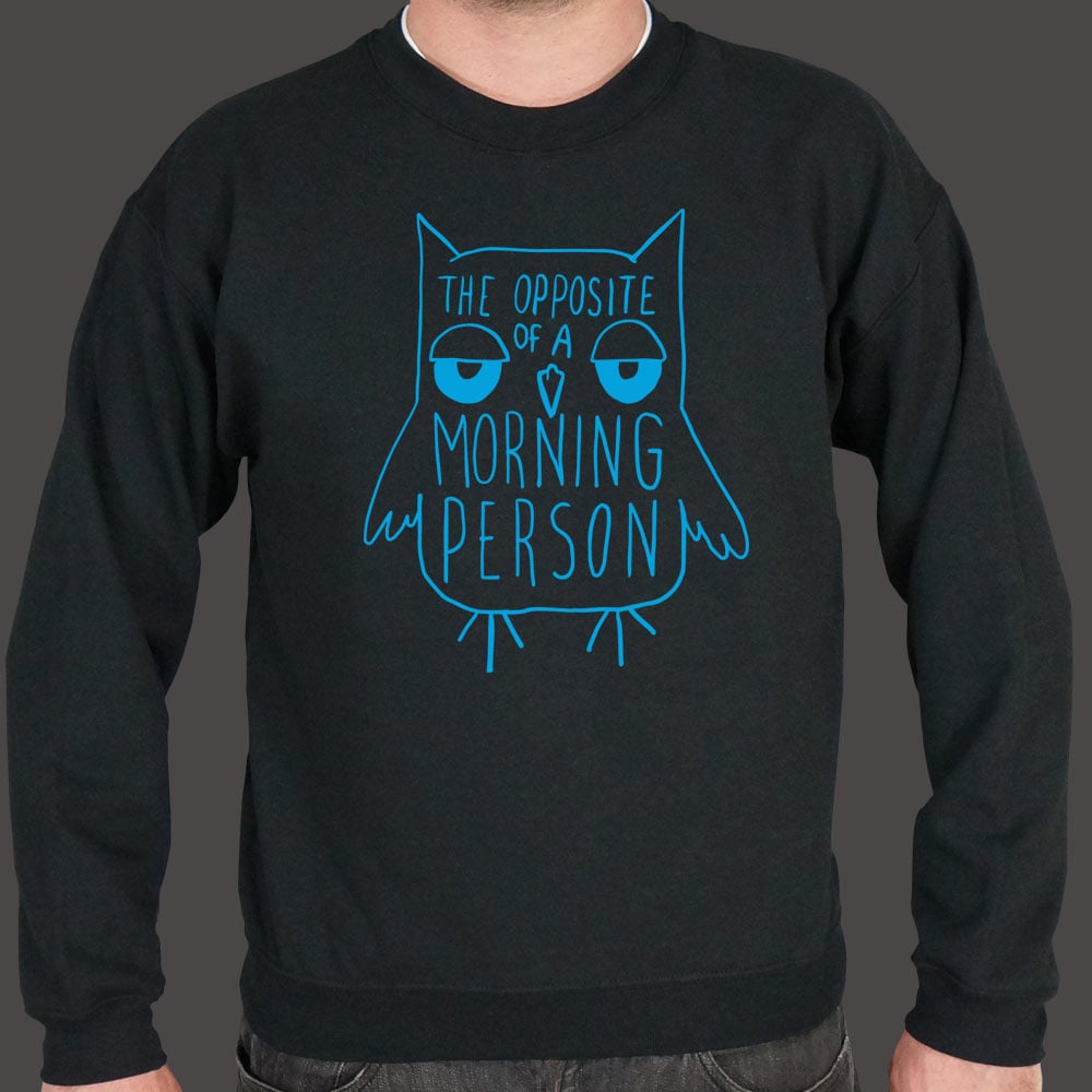 Opposite Of A Morning Person - 6DollarShirts