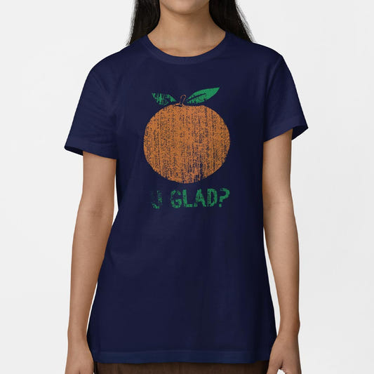 Orange U Glad? - 6DollarShirts