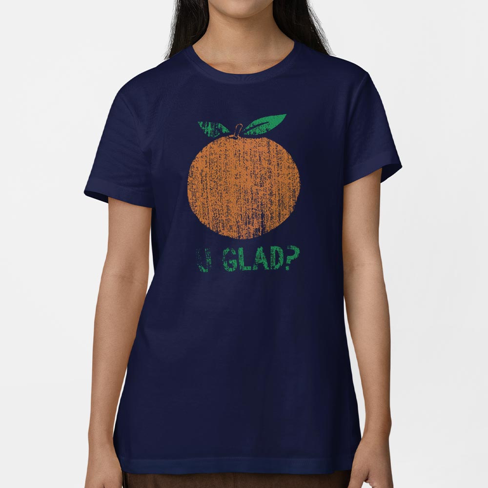 Orange U Glad? - 6DollarShirts