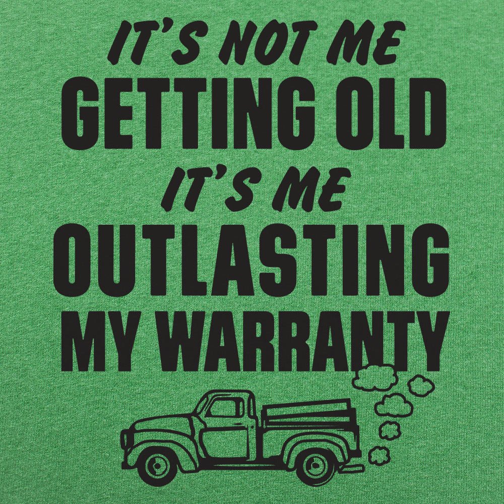 Outlasting My Warranty - 6DollarShirts
