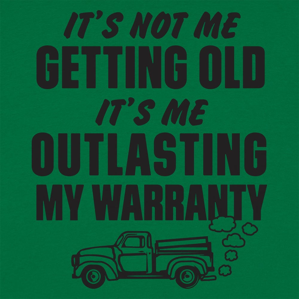 Outlasting My Warranty - 6DollarShirts