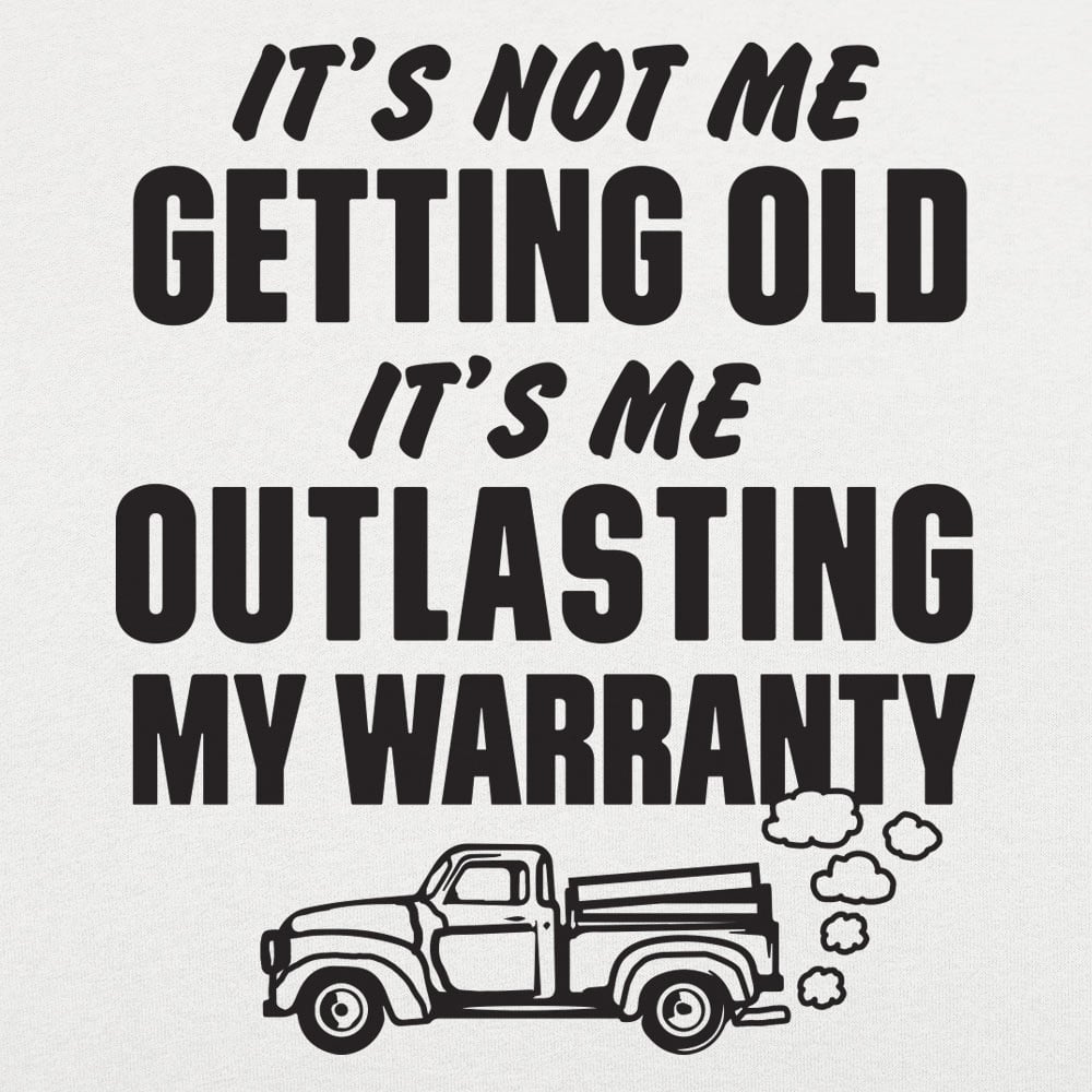 Outlasting My Warranty - 6DollarShirts