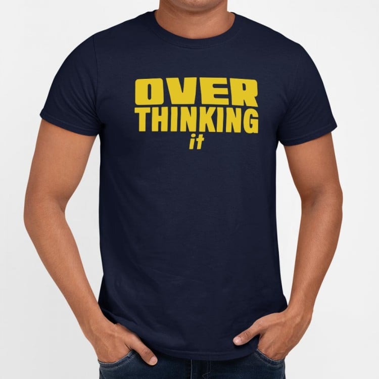 Overthinking It - 6DollarShirts