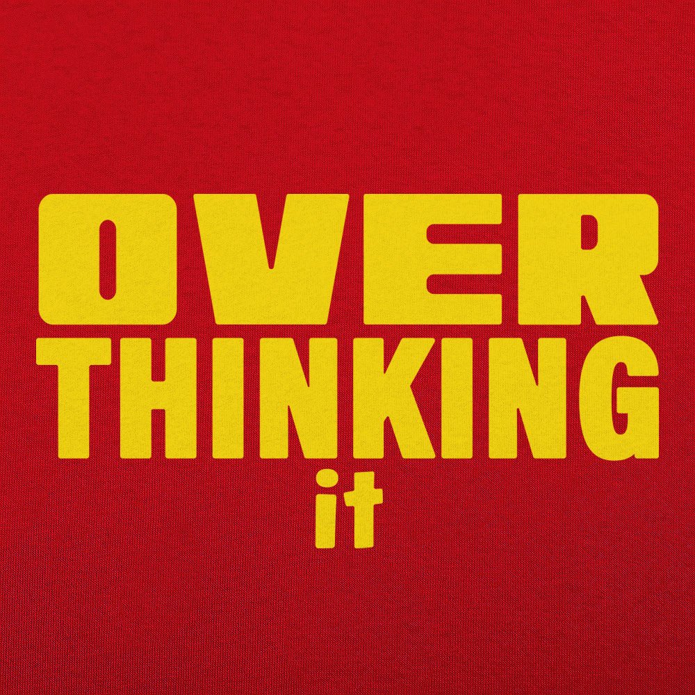 Overthinking It