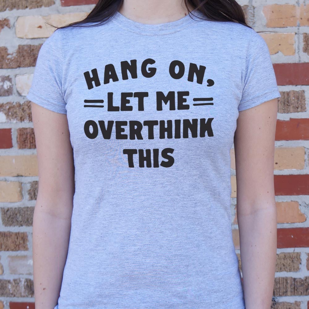 Overthink This - 6DollarShirts
