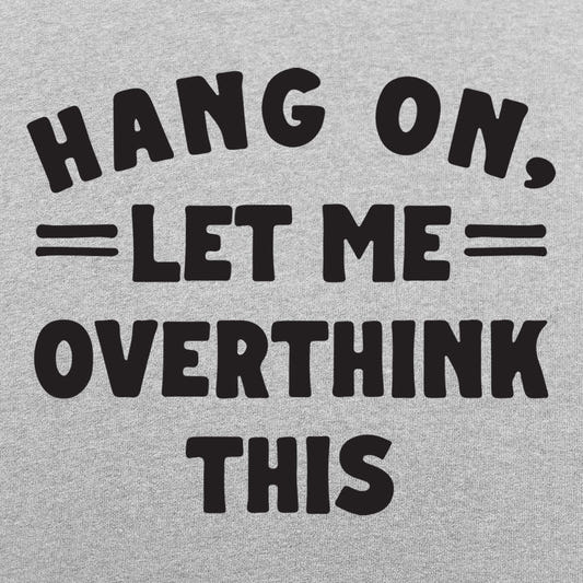 Overthink This - 6DollarShirts