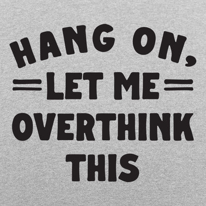 Overthink This - 6DollarShirts