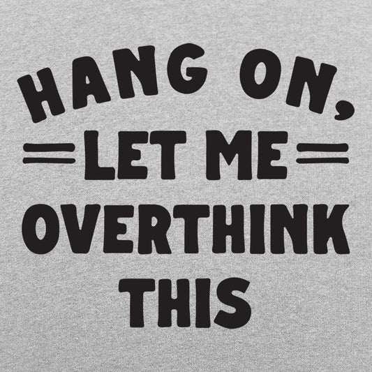 Overthink This - 6DollarShirts