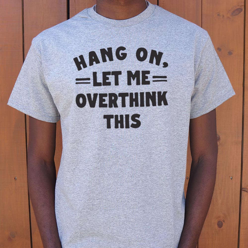 Overthink This - 6DollarShirts