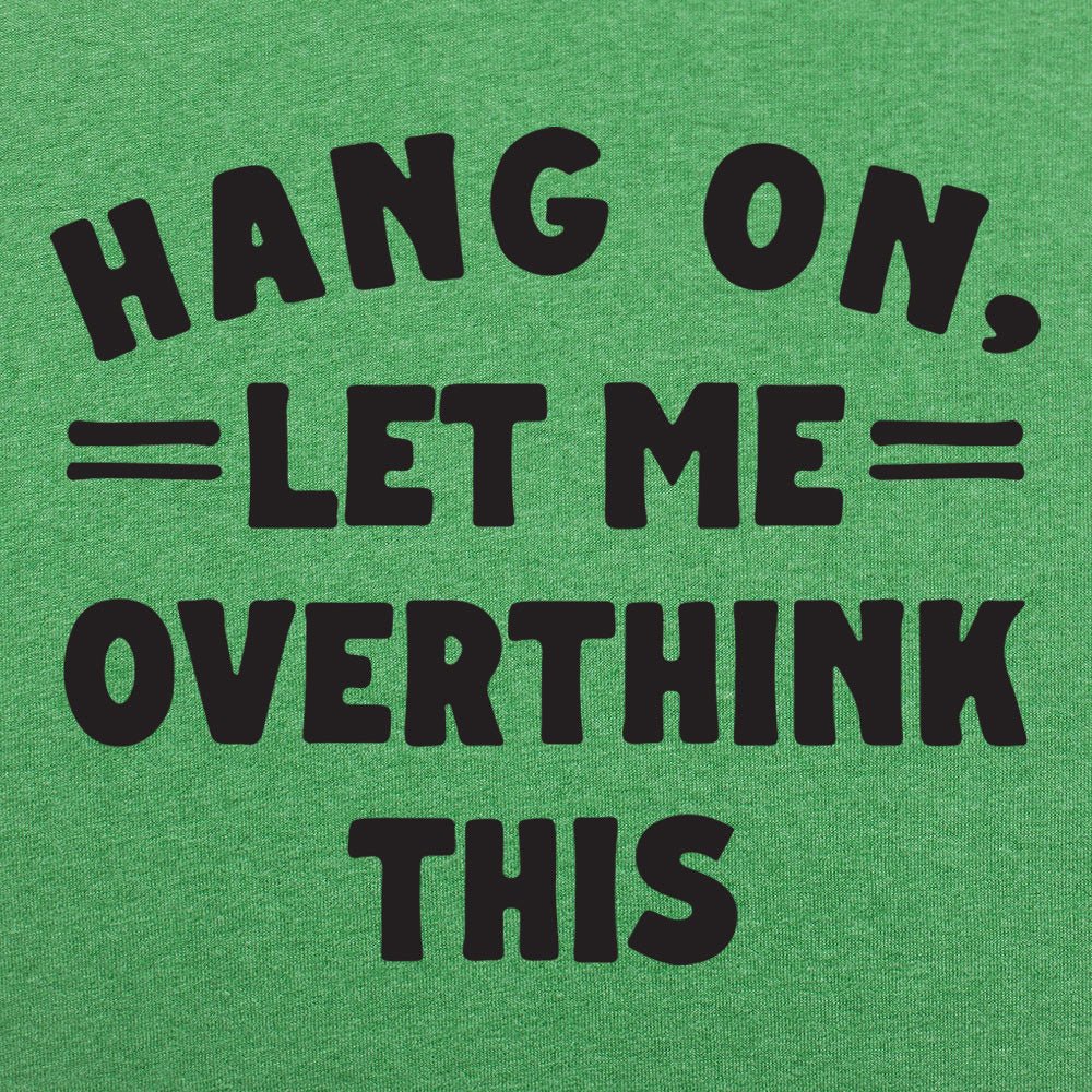 Overthink This - 6DollarShirts