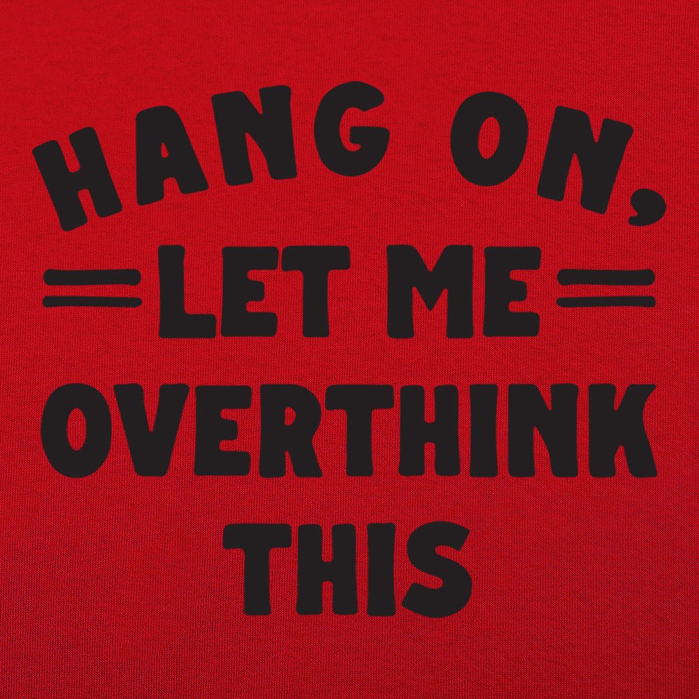 Overthink This - 6DollarShirts