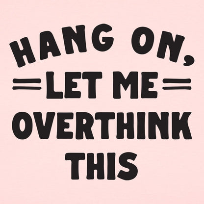 Overthink This - 6DollarShirts