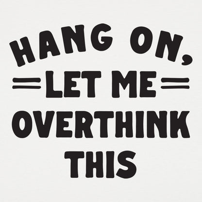Overthink This - 6DollarShirts
