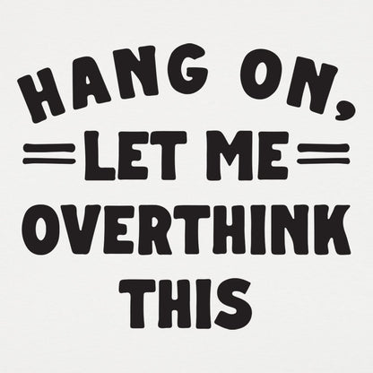 Overthink This - 6DollarShirts