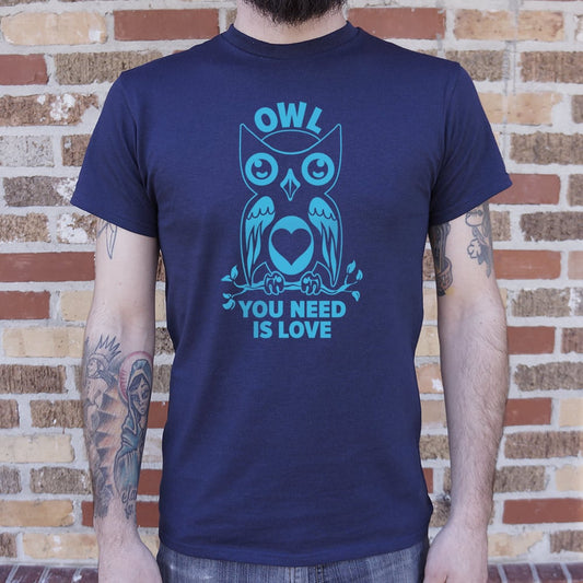 Owl You Need Is Love - 6DollarShirts