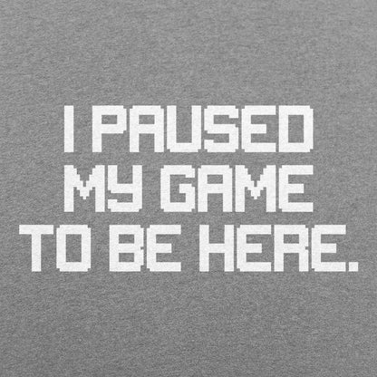 Paused My Game - 6DollarShirts