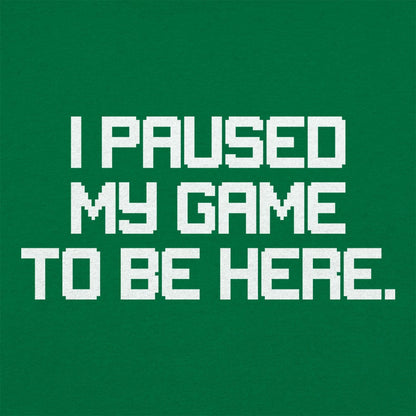 Paused My Game - 6DollarShirts