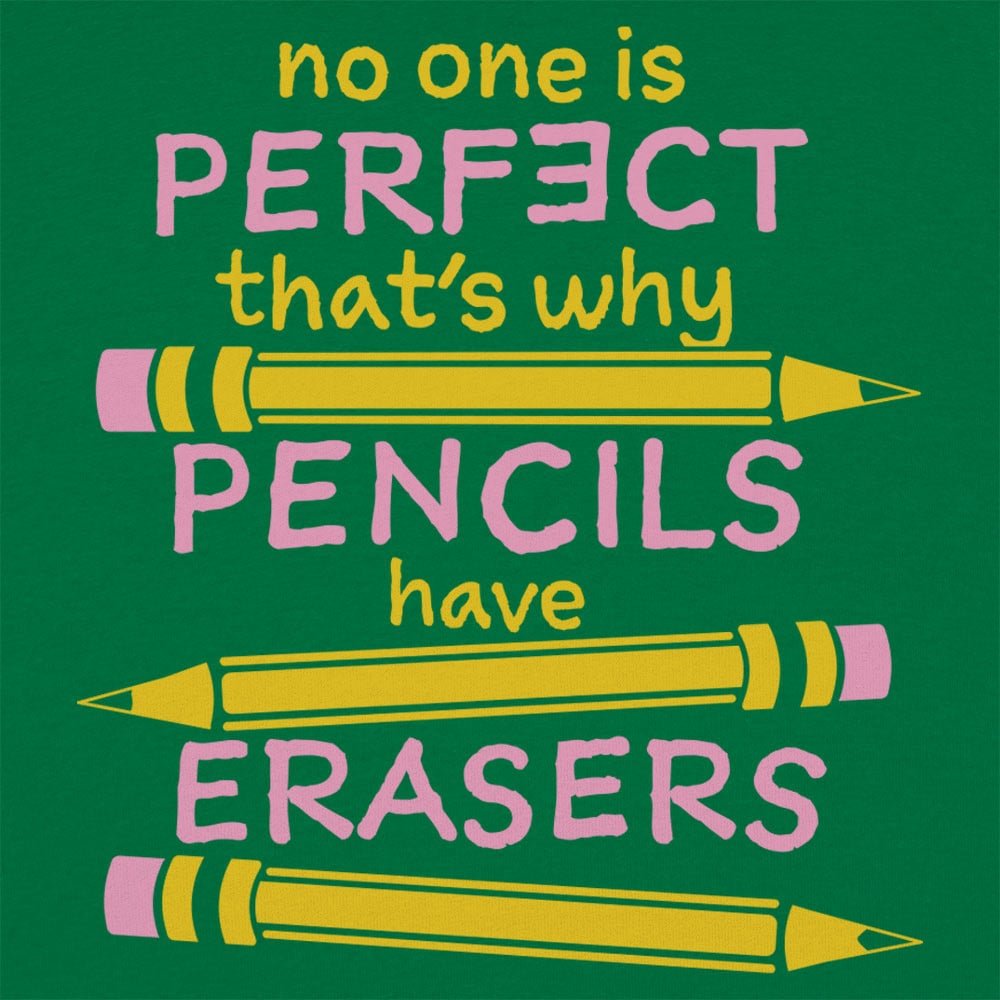 Pencils Have Erasers - 6DollarShirts
