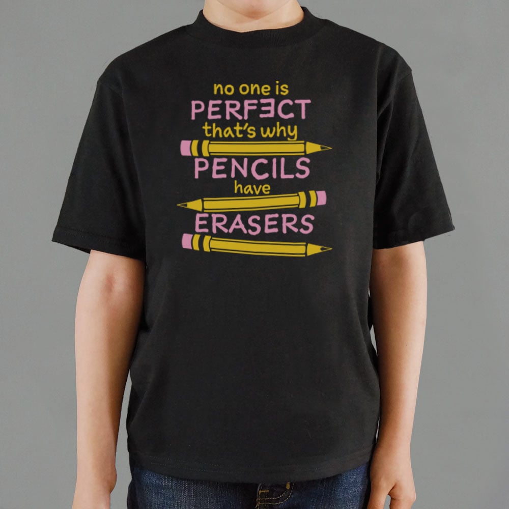 Pencils Have Erasers - 6DollarShirts