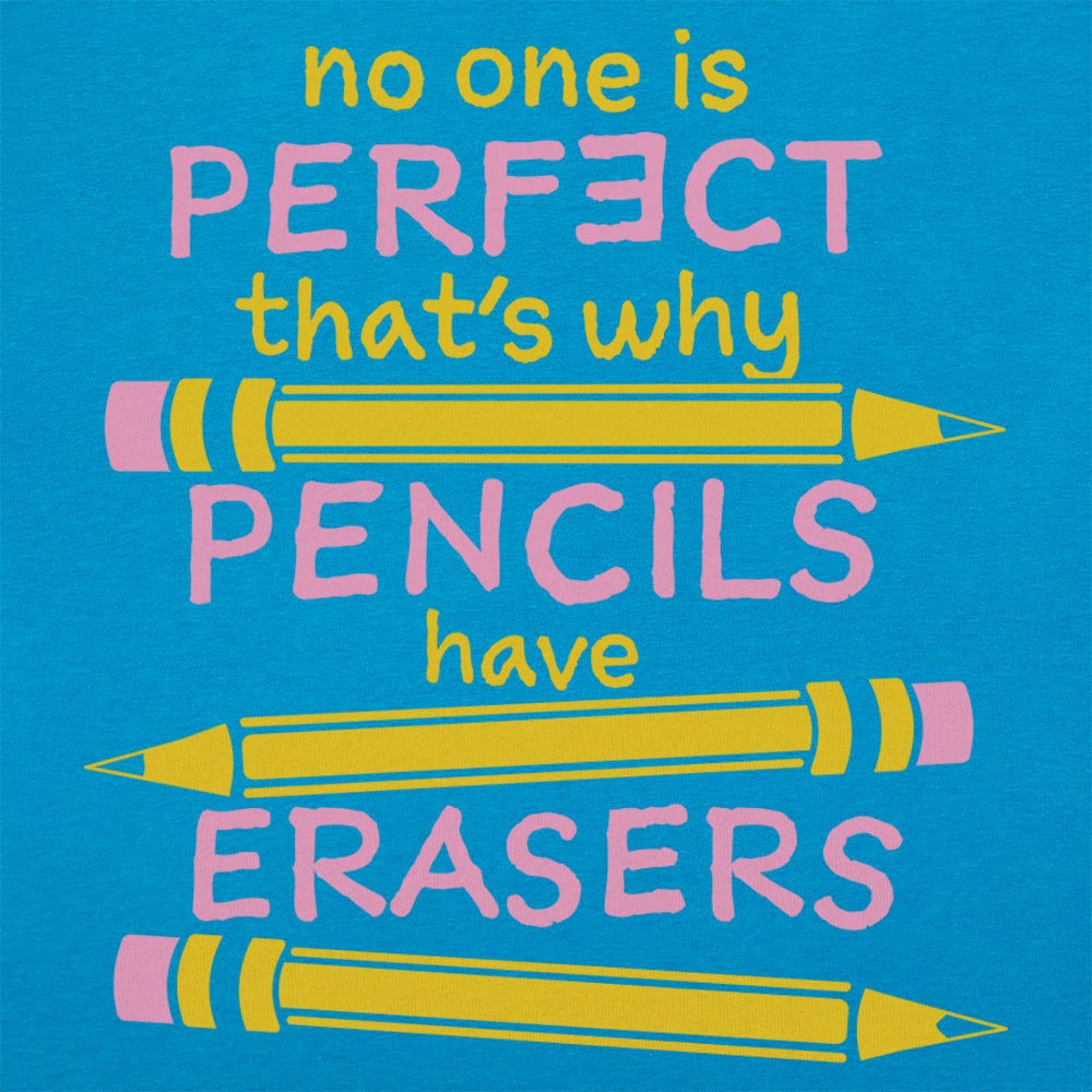 Pencils Have Erasers - 6DollarShirts