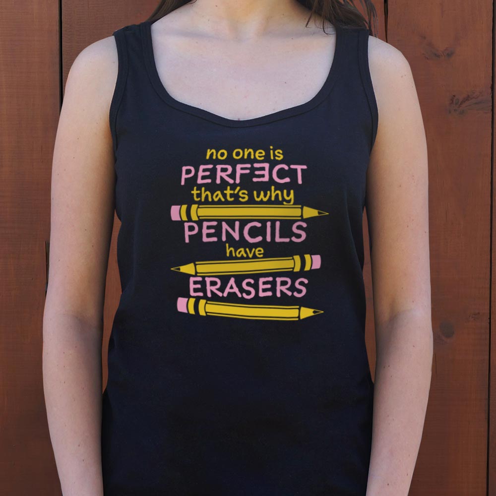 Pencils Have Erasers - 6DollarShirts