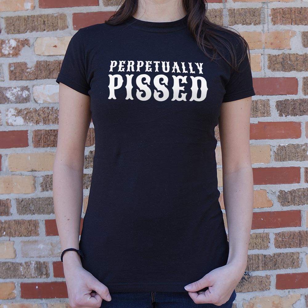 Perpetually Pissed - 6DollarShirts