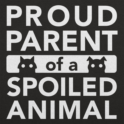 Proud Parent of a Spoiled Animal