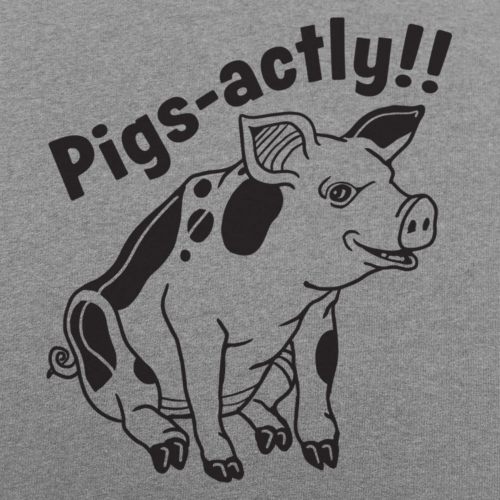Pigsactly - 6DollarShirts