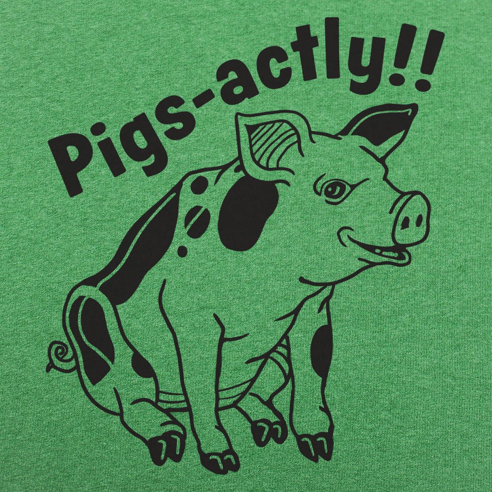 Pigsactly - 6DollarShirts