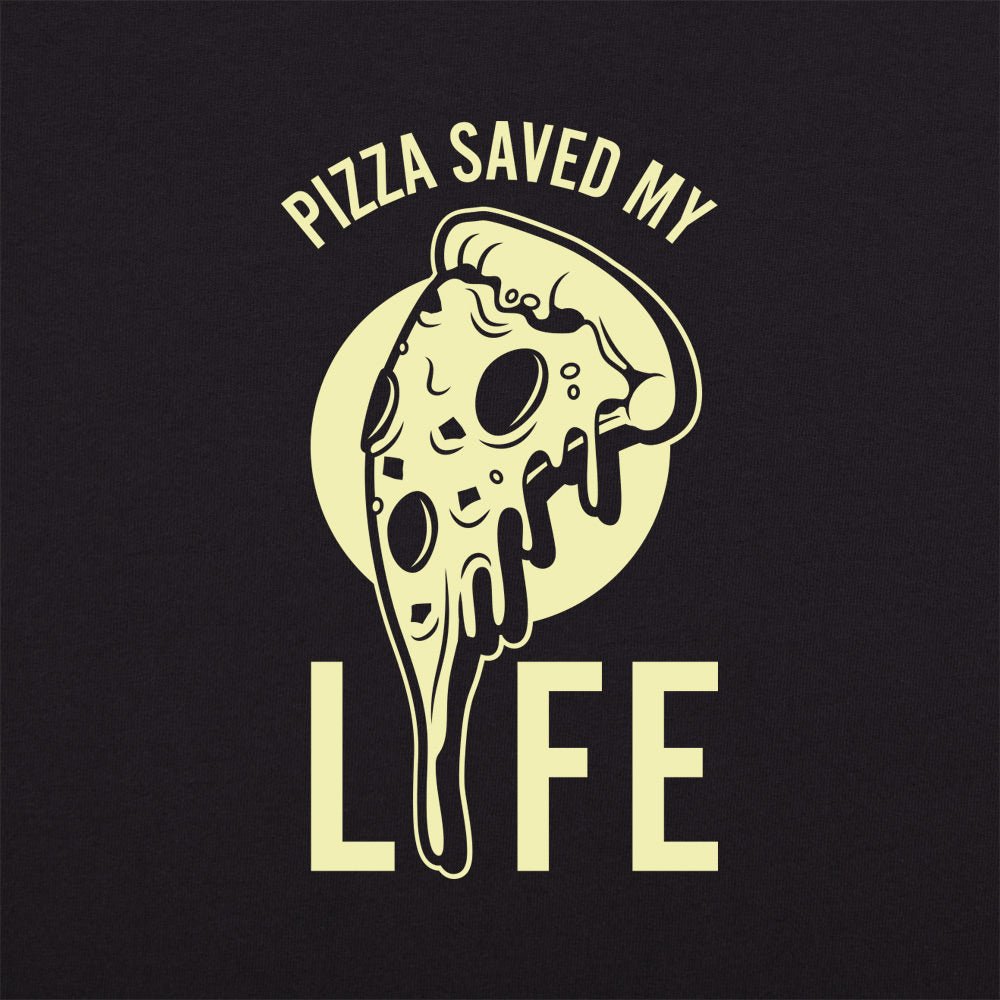 Pizza Saved My Life - 6DollarShirts