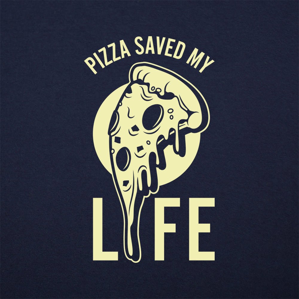 Pizza Saved My Life - 6DollarShirts
