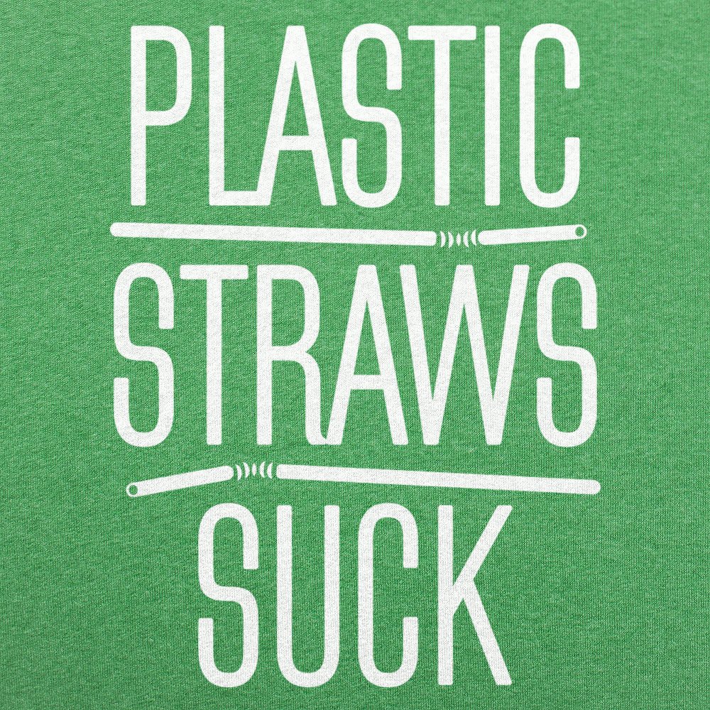 Plastic Straws Suck - 6DollarShirts