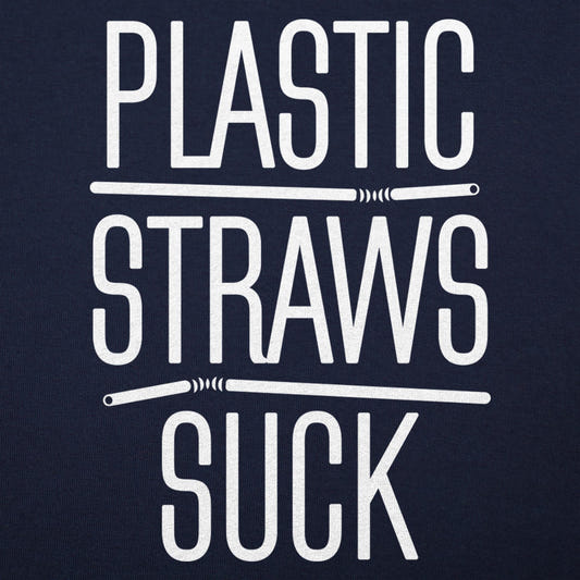 Plastic Straws Suck - 6DollarShirts
