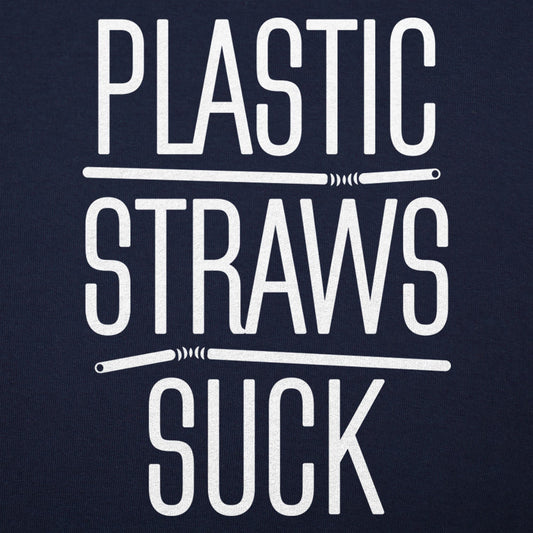 Plastic Straws Suck - 6DollarShirts