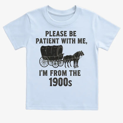 Please Be Patient, I'm From the 1900s-Kids T-Shirt-Blue