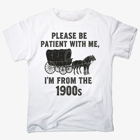 Please Be Patient, I'm From the 1900s-Men's T-Shirt-White