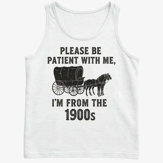 Please Be Patient, I'm From the 1900s-Men's Tank Top-White