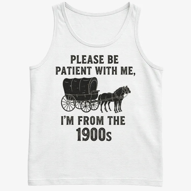 Please Be Patient, I'm From the 1900s-Men's Tank Top-White