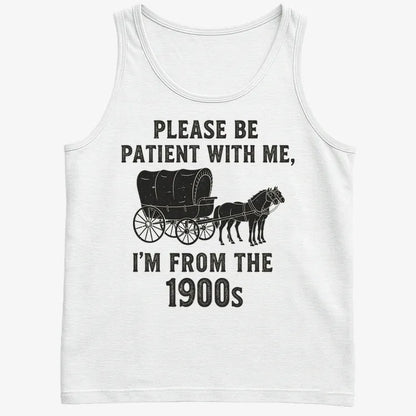 Please Be Patient, I'm From the 1900s-Men's Tank Top-White