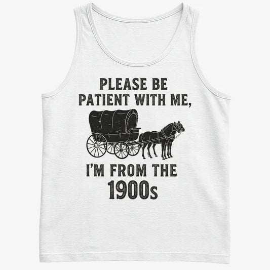 Please Be Patient, I'm From the 1900s-Men's Tank Top-White