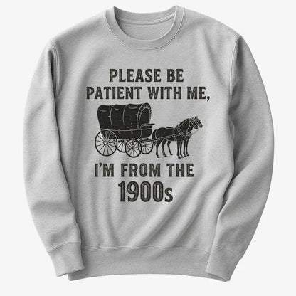 Please Be Patient, I'm From the 1900s-Sweater-Gray Heather