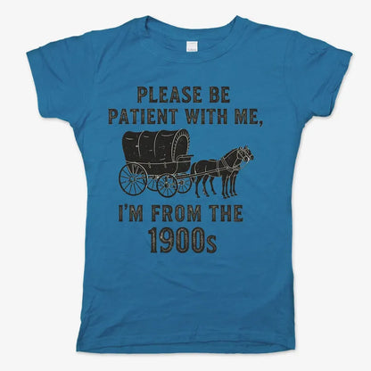 Please Be Patient, I'm From the 1900s-Women's T-Shirt-Sky Blue