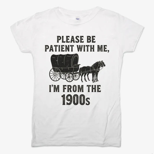Please Be Patient, I'm From the 1900s-Women's T-Shirt-Snow