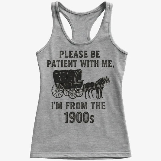 Please Be Patient, I'm From the 1900s-Women's Tank Top-Gray Granite