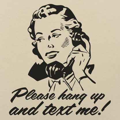 Hang Up And Text Me - 6DollarShirts