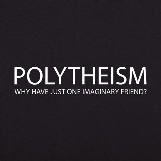 Polytheism Why Have Just One Imaginary Friend graphic tee design