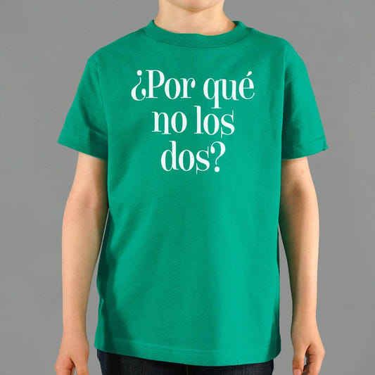 ?Por Que No Los Dos? - 6DollarShirts