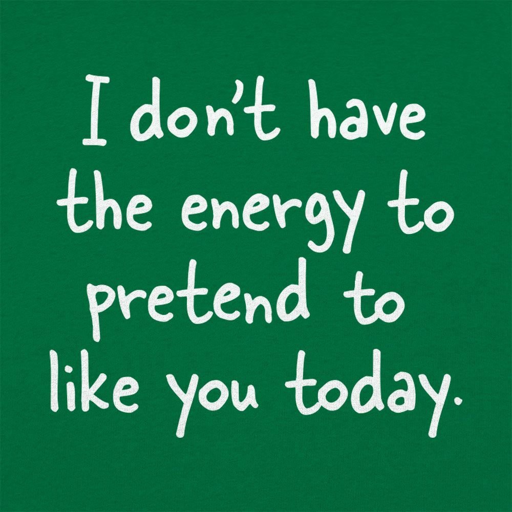 Pretend to Like You - 6DollarShirts