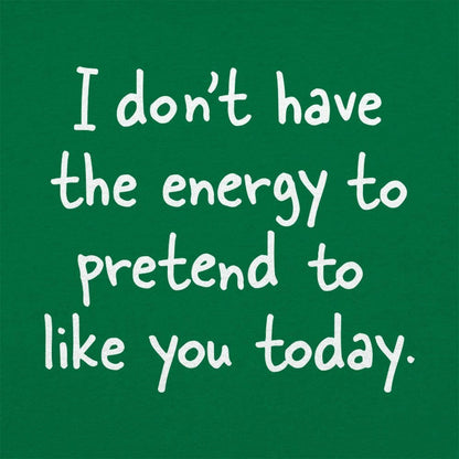 Pretend to Like You - 6DollarShirts