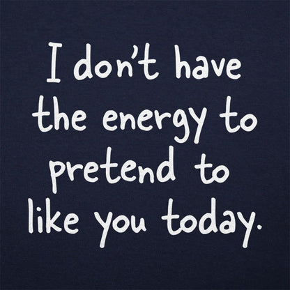Pretend to Like You - 6DollarShirts
